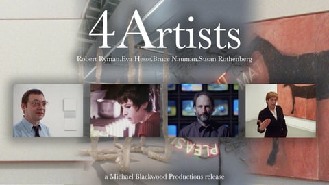 4 Artists : Robert Ryman, Eva Hesse, Bruce Nauman, Susan Rothenberg
