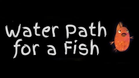 Water Path for a Fish cover image