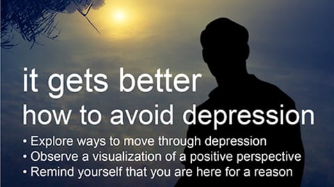 The Wellness Series: It Gets Better - How to Avoid Depression cover image