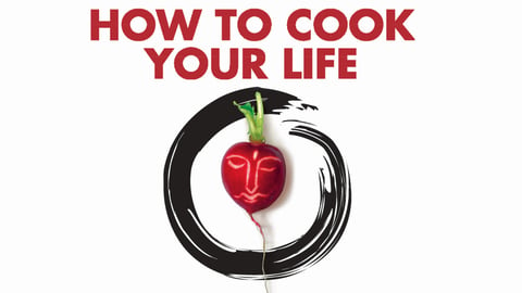 How to Cook Your Life cover image