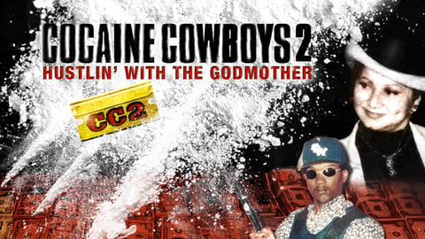 Cocaine Cowboys 2: Hustlin' with the Godmother cover image