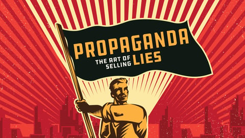 Propaganda: The Art of Selling Lies cover image