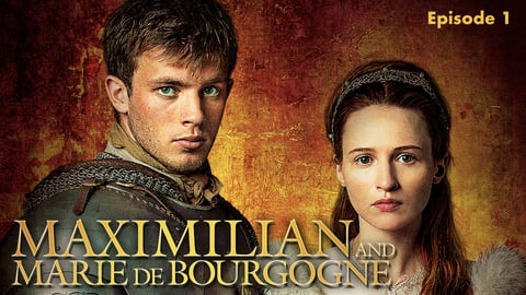 Maximilian and Marie de Bourgogne: Episode 1 cover image