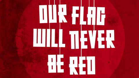 Our Flag Will Never Be Red