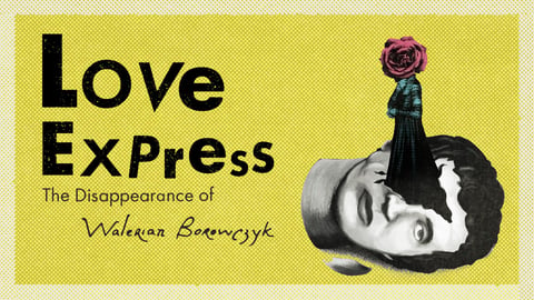 Love Express: The Disappearance of Walerian Borowczyk cover image