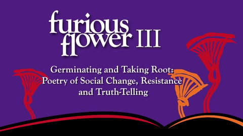 Furious Flower III. Episode 2, Cultivating a Poetry of Social Change, Resistance and Truth-Telling cover image
