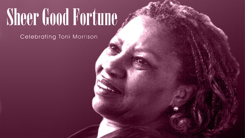 Sheer Good Fortune - Celebrating Toni Morrison cover image