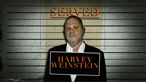 Served: Harvey Weinstein cover image