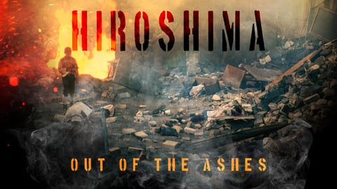 Hiroshima: Out of the Ashes cover image
