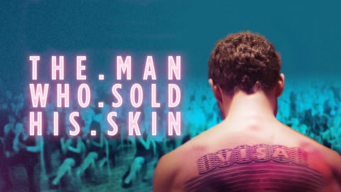 The Man Who Sold His Skin cover image