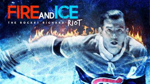 Fire and Ice: The Rocket Richard Riot cover image