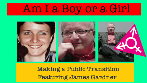 Am I A Boy or Girl Featuring James Gardner - Making a Public Transition cover image