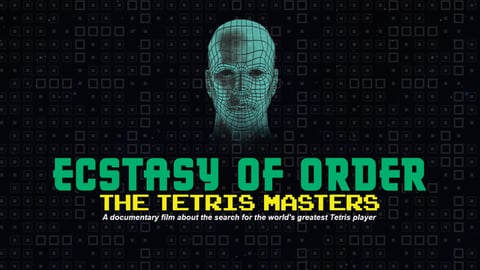 Ecstacy of Order: The Tetris Masters