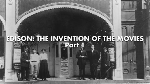 Edison. Part 1 : the invention of the movies
