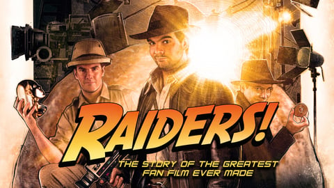 Raiders!: The Story of the Greatest Fan Film Ever Made cover image