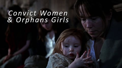 Convict Women & Orphan Girls. Episode 2, Convict Women & Orphan Girls cover image