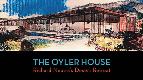 The Oyler House Richard Neutras Desert Retreat cover image