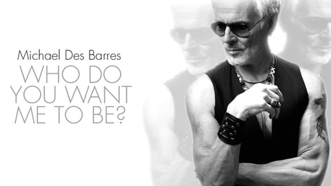 Michael Des Barres: Who Do You Want Me to Be? cover image