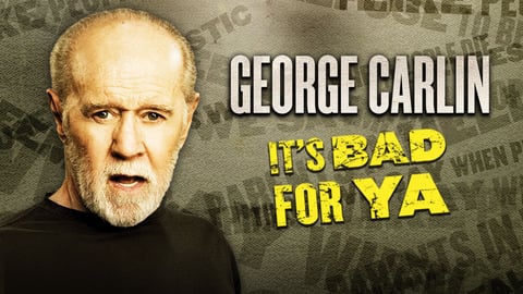 George Carlin: It's Bad for Ya cover image