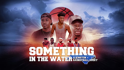 Something In The Water: A Kinston Basketball Story cover image