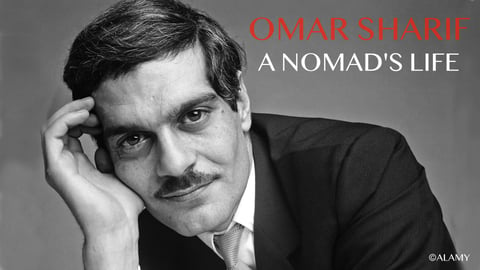 Omar Sharif - A Nomad's Life