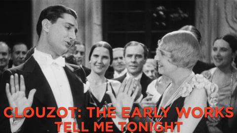 Clouzot: The Early Works: Tell Me Tonight