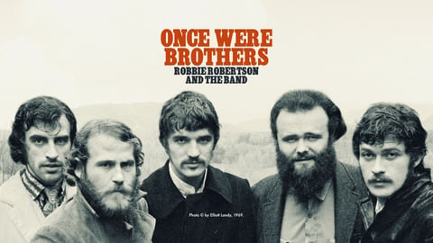 Once Were Brothers:℗  Robbie Robertson and the Band