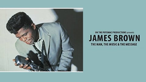 James Brown: The Man, The Music & The Message cover image