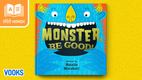 Monster be Good Hindi (दानव, अच्छे बनो!)