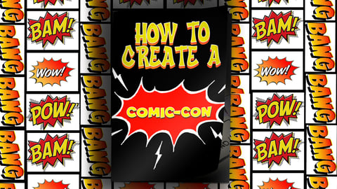 How to Create A Comic Con