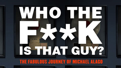 Who the Fuck Is That Guy? The Fabulous Journey of Michael Alago cover image