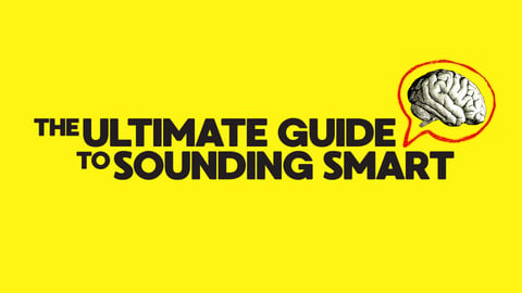 The Ultimate Guide to Sounding Smart cover image