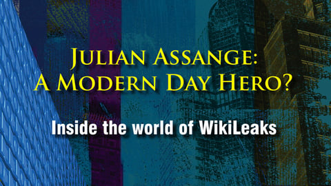 Julian Assange - A Modern Dayhero? Inside The World Of Wikileaks