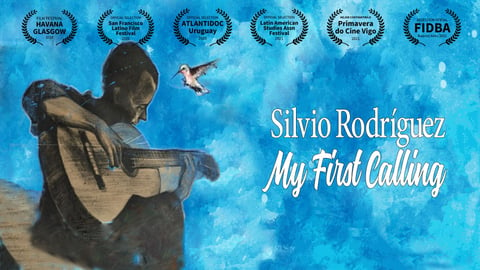 Silvio RodriÌguez: My First Calling