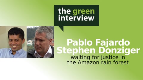 Waiting For Justice In Ecuador's Amazon Rain Forest: Pablo Fajardo And Steven Donziger