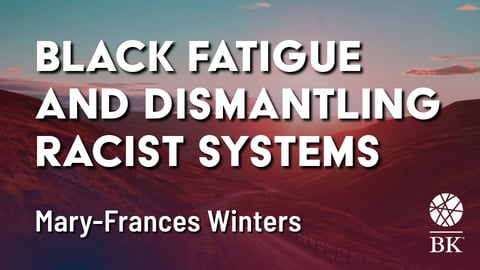 Black Fatigue and Dismantling Racist Systems cover image