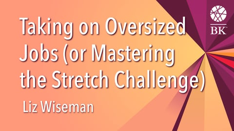 Taking on Oversized Jobs (or Mastering the Stretch Challenge) cover image