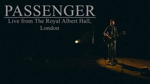 Passenger: Live From The Royal Albert Hall