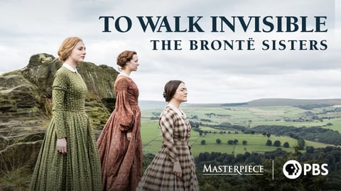 To Walk Invisible: The Bronte Sisters cover image