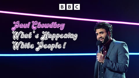 Paul Chowdhry: What's Happening White People! cover image