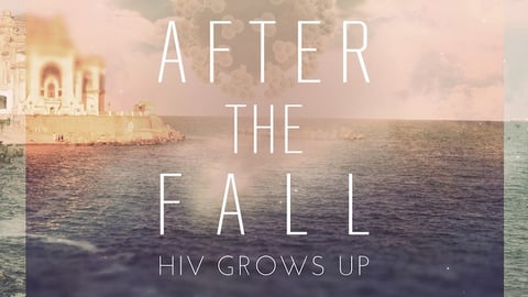 After the Fall: HIV Grows Up cover image