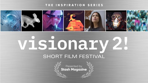 Stash Short Film Festival: Visionary 2 cover image