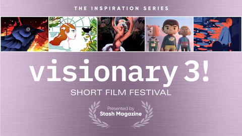 Stash Short Film Festival: Visionary 3 cover image