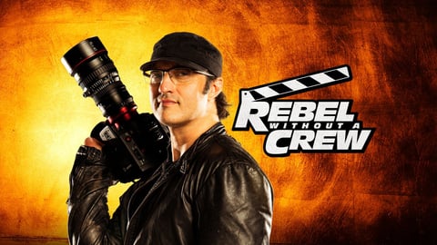 Rebel Without a Crew: The Robert Rodriguez Film School: S1 cover image