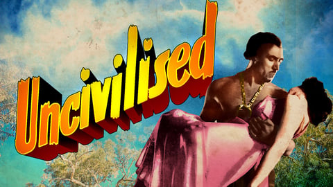 Uncivilised cover image