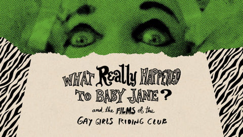 What Really Happened to Baby Jane? and the Films of the Gay Girls Riding Club cover image