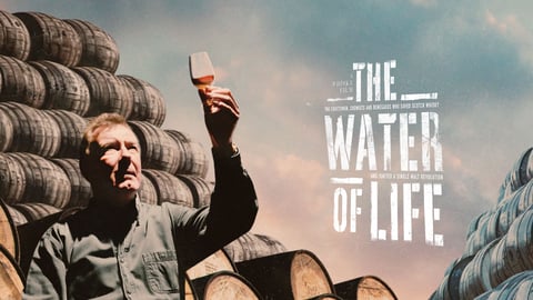 The Water of Life: A Whisky Film