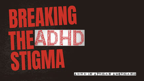 Breaking the Stigma: Adhd in African Americans