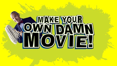 Make Your Own Damn Movie! cover image