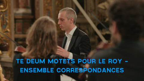 Te Deum Motets pour le Roy - Ensemble Correspondances cover image